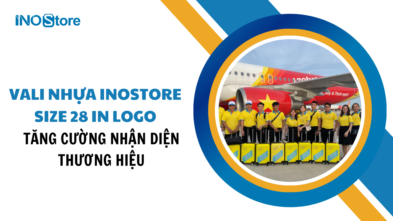Tăng cường nhận diện thương hiệu với vali nhựa Inostore size 28 in logo