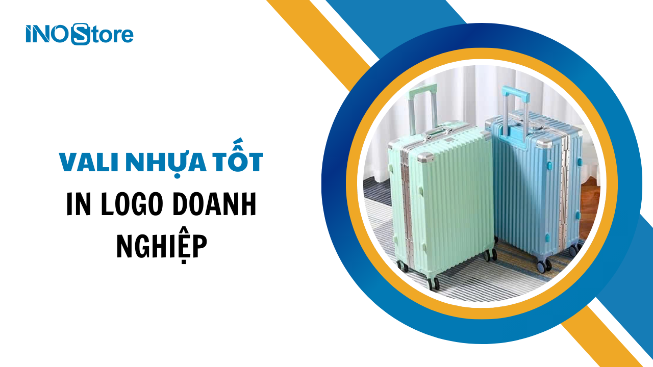 Vali nhựa tốt in logo doanh nghiệp món quà tặng ý nghĩa và sang trọng