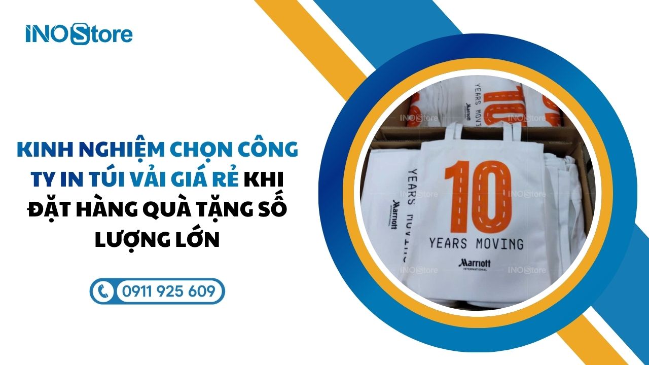 Kinh nghiệm chọn công ty in túi vải giá rẻ khi đặt hàng quà tặng số lượng lớn