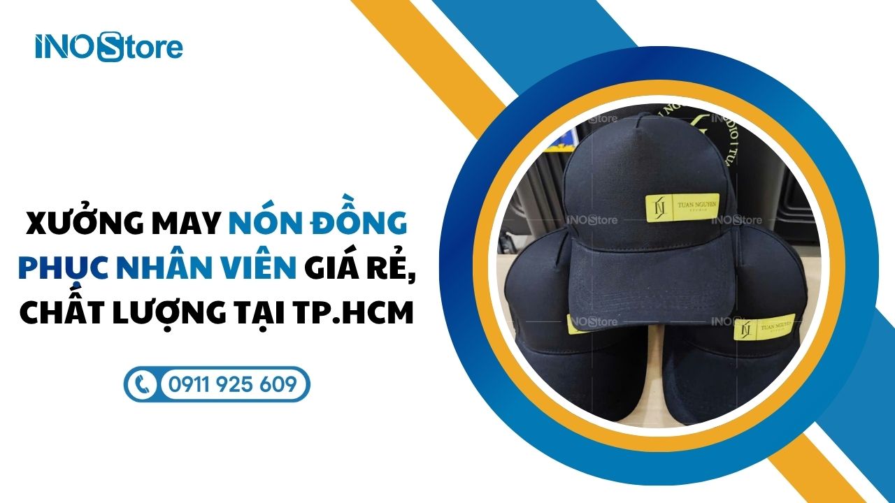 Xưởng may nón đồng phục nhân viên giá rẻ, chất lượng tại TP.HCM