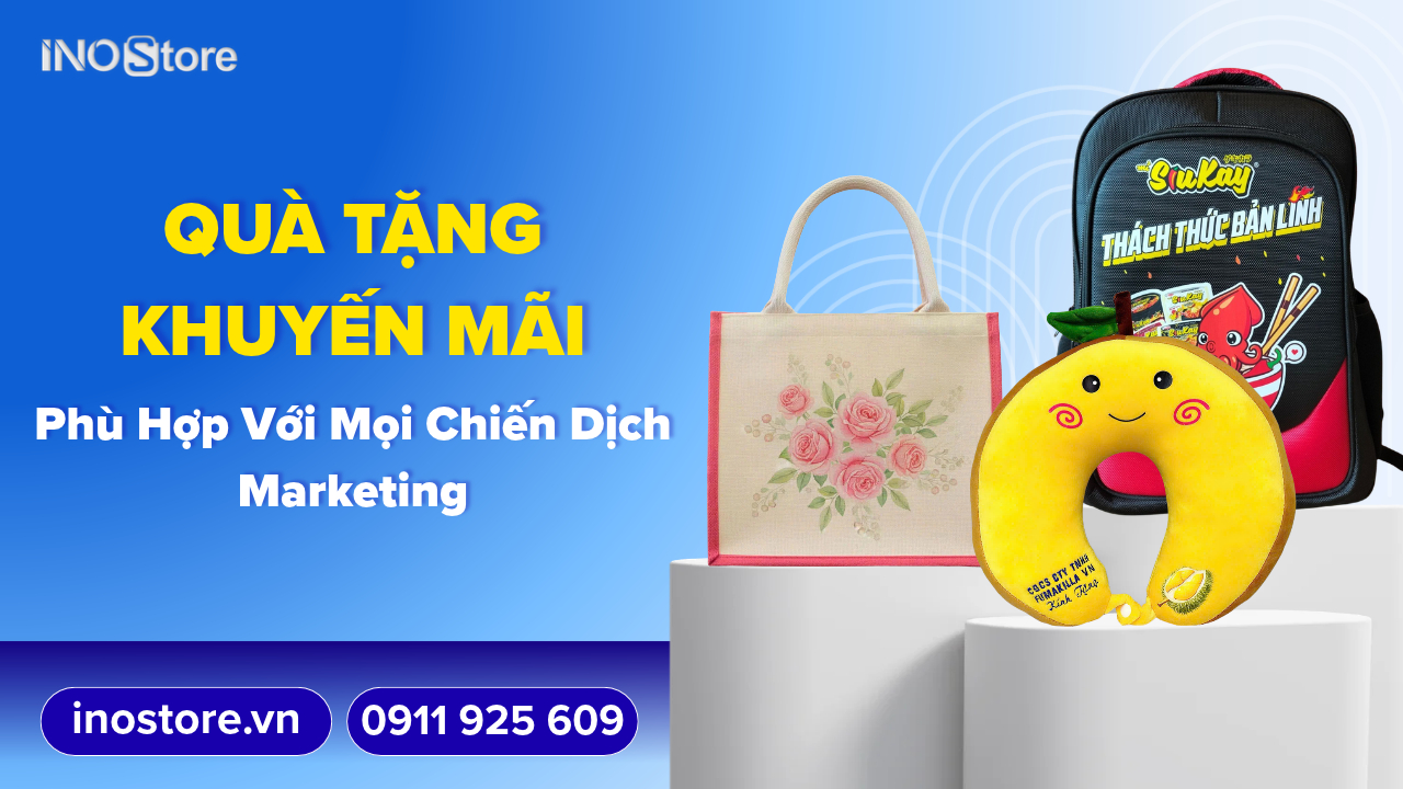 Gợi Ý Quà Tặng Khuyến Mãi Phù Hợp Với Mọi Chiến Dịch Marketing