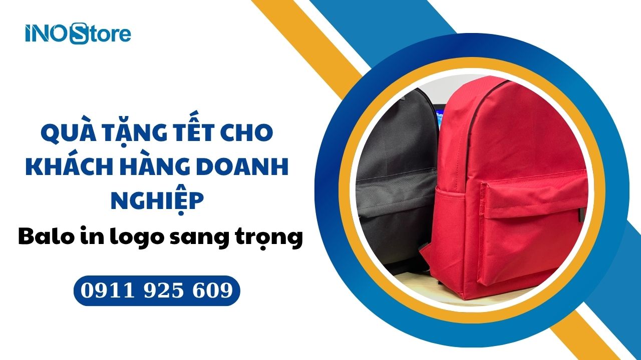 Gợi ý quà tặng Tết cho khách hàng doanh nghiệp - Balo in logo sang trọng, giá tốt